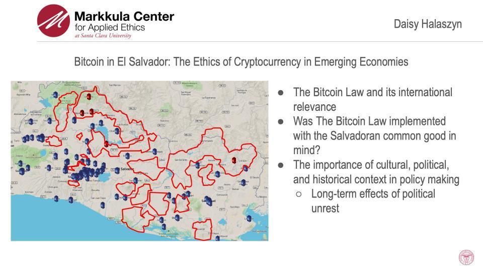 2023-24 Hackworth Grant Recipient, Daisy Halaszyns slide on Bitcoin in El Salvador: The Ethics of Cryptocurrencies in Emerging Economies.