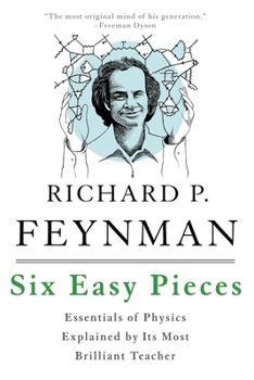 Book cover of Richard Feynmans Six Easy Pieces