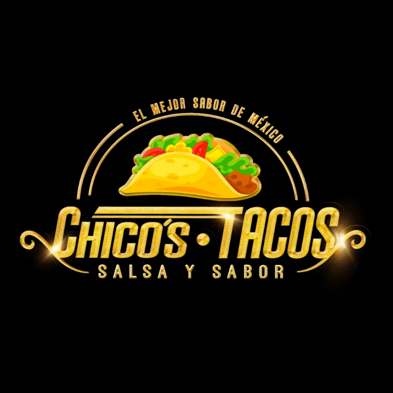 The words El Mejor Sabor de México curves in an arc above a taco filled with lettuce, tomatoes, meat, and cheese. Below the taco are the words Chicos Tacos | Salsa Y Sabor 