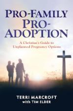 Pro-Family Pro-Adoption: A Christians Guide to Unplanned Pregnancy Options Book Cover